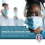 Conselho Federal de Fonoaudiologia aprova isenção da anuidade 2022 para profissionais atingidos por calamidade pública