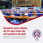 Romário será relator do PL que trata do rol taxativo da ANS